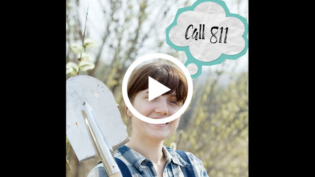 Call 811 - Click to play video
